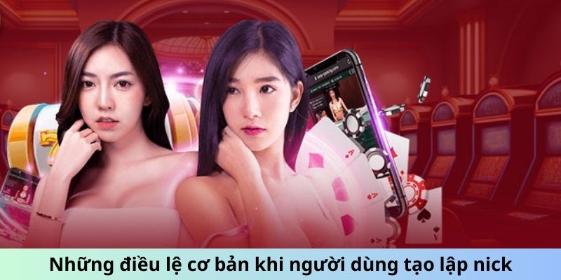 Những điều lệ cơ bản khi người dùng tạo lập nick