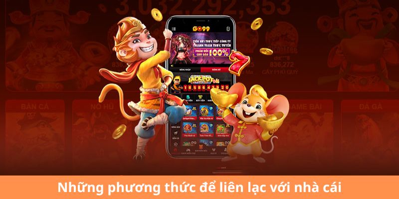 Những cách thức để kết nối với nhà cái